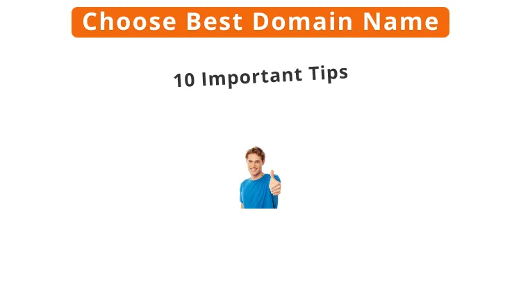 how to choose the best domain name 10 important tips